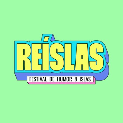 Reíslas. Festival de Humor 8 Islas